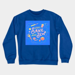 Stay sane and sew Crewneck Sweatshirt